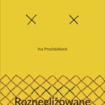 Tytuł: Roznegliżowane
Autor: Iva Prochazkova
Wydawnictwo: Afera
Formaty: MOBI, EPUB
