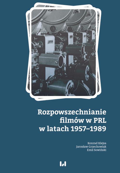 Tytuł: Rozpowszechnianie filmów w PRL w latach 1957–1989
Autor: Konrad Klejsa, Jarosław Grzechowiak, Emil Sowiński
Wydawnictwo: Wydawnictwo Uniwersytetu Łódzkiego
Formaty: PDF