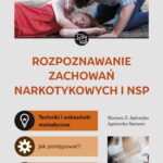 Tytuł: Rozpoznawanie zachowań narkotykowych i NSP
Autor: Mariusz Z. Jędrzejko, Agnieszka Saracen
Wydawnictwo: Aspra
Formaty: PDF
