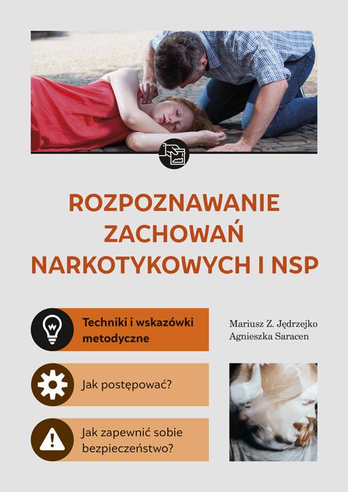Tytuł: Rozpoznawanie zachowań narkotykowych i NSP
Autor: Mariusz Z. Jędrzejko, Agnieszka Saracen
Wydawnictwo: Aspra
Formaty: PDF