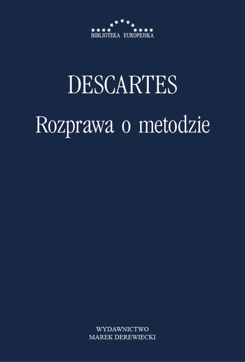 Tytuł: Rozprawa o metodzie
Autor: Rene Descartes
Wydawnictwo: Marek Derewiecki
Formaty: PDF