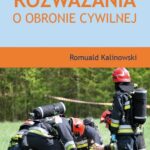 Tytuł: Rozważania o obronie cywilnej
Autor: Romuald Kalinowski
Wydawnictwo: Uniwersytet w Siedlcach
Formaty: PDF