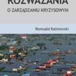 Tytuł: Rozważania o zarządzaniu kryzysowym
Autor: Romuald Kalinowski
Wydawnictwo: Uniwersytet w Siedlcach
Formaty: PDF