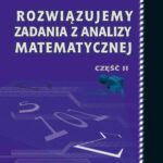 Tytuł: Rozwiązujemy zadania z analizy matematycznej. Część 2
Autor: Tomasz Radożycki
Wydawnictwo: Fosze
Formaty: PDF