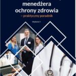 Rozwój kompetencji menedżera ochrony zdrowia - praktyczny poradnik — okładka e-booka