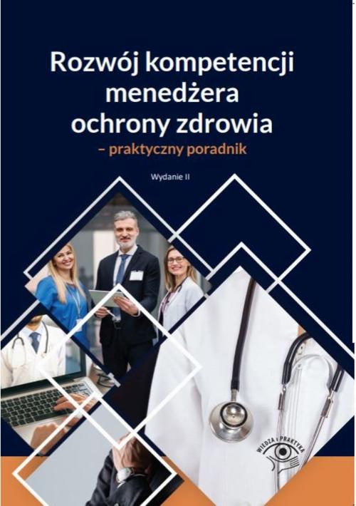 Rozwój kompetencji menedżera ochrony zdrowia - praktyczny poradnik — okładka e-booka