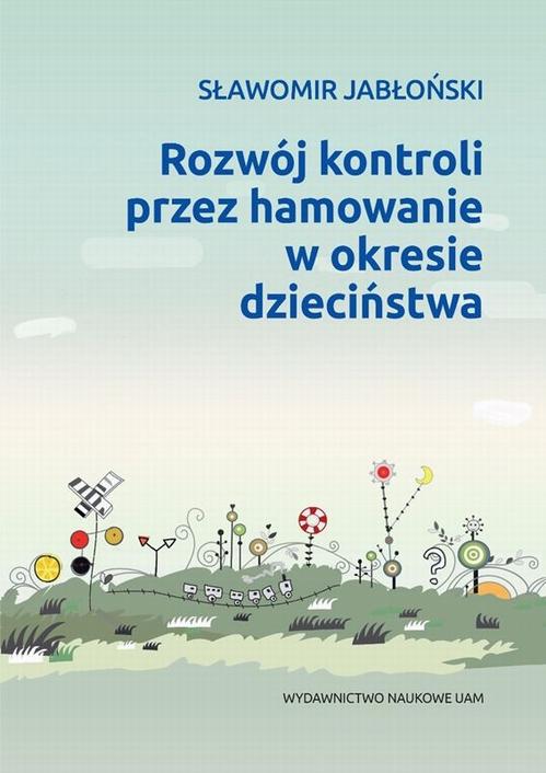 Tytuł: Rozwój kontroli przez hamowanie w okresie dzieciństwa
Autor: Sławomir Jabłoński
Wydawnictwo: Uniwersytet im.Adama Mickiewicza w Poznaniu
Formaty: PDF