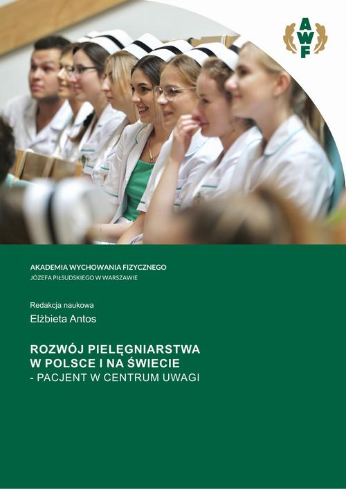 Tytuł: ROZWÓJ PIELĘGNIARSTWA W POLSCE I NA ŚWIECIE – PACJENT W CENTRUM UWAGI
Autor:
Wydawnictwo: AWF Warszawa
Formaty: PDF