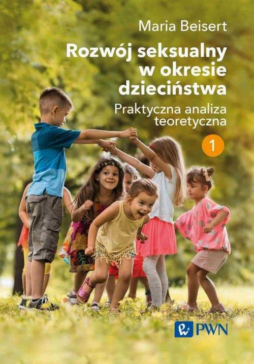 Rozwój seksualny w okresie dzieciństwa Tom 1 — okładka e-booka