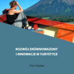 Tytuł: Rozwój zrównoważony i innowacje w turystyce
Autor: Piotr Majdak
Wydawnictwo: AWF Warszawa
Formaty: PDF