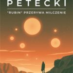 Tytuł: „Rubin” przerywa milczenie
Autor: Bohdan Petecki
Wydawnictwo: Estymator
Formaty: PDF, EPUB, MOBI