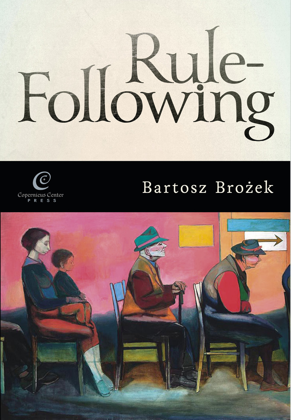Tytuł: Rule-Following. From Imitation to the Normative Mind
Autor: Bartosz Brożek
Wydawnictwo: Copernicus Center Press
Formaty: EPUB, MOBI