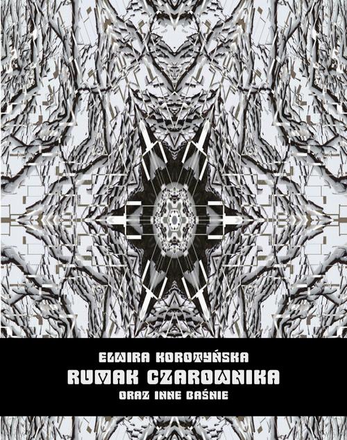 Tytuł: Rumak Czarownika oraz inne baśnie
Autor: Elwira Korotyńska
Wydawnictwo: Armoryka
Formaty: MOBI, EPUB