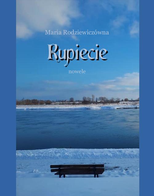 Tytuł: Rupiecie. Nowele
Autor: Maria Rodziewiczówna
Wydawnictwo: Armoryka
Formaty: MOBI, EPUB