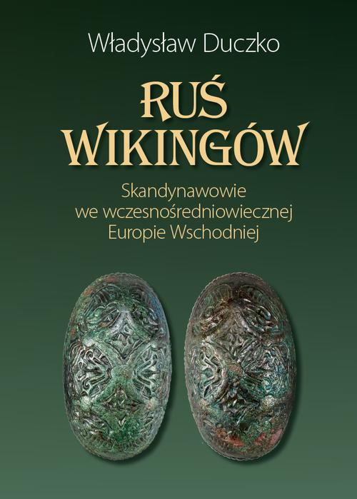 Tytuł: Ruś wikingów
Autor: Władysław Duczko
Wydawnictwo: Wydawnictwa Uniwersytetu Warszawskiego
Formaty: MOBI, EPUB, PDF