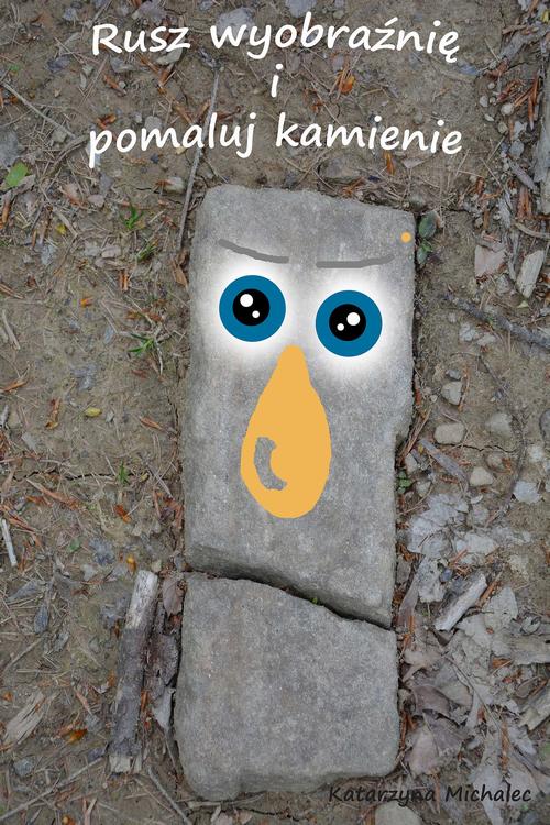 Tytuł: Rusz wyobraźnię i pomaluj kamienie
Autor: Katarzyna Michalec
Wydawnictwo: Wydawnictwo e-bookowo
Formaty: PDF