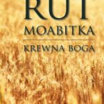 Tytuł: Rut Moabitka
Autor: Grzegorz Ryś
Wydawnictwo: eSPe
Formaty: EPUB, MOBI
