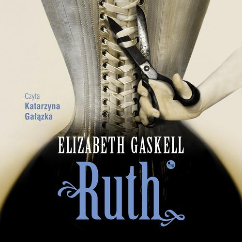 Tytuł: Ruth
Autor: Elizabeth Gaskell
Wydawnictwo: MG
Formaty: MP3