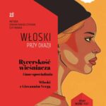 Tytuł: Rycerskość wieśniacza i inne opowiadania. Włoski z Giovannim Vergą
Autor: Giovanni Verga, Ilya Frank
Wydawnictwo: NKB Tatsiana Bursevich
Formaty: EPUB, MOBI