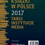 Tytuł: Rynek książki w Polsce 2017. Targi, instytucje, media
Autor: Daria Dobrołęcka, Piotr Dobrołęcki
Wydawnictwo: Biblioteka Analiz
Formaty: PDF
