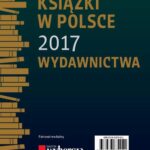 Tytuł: Rynek książki w Polsce 2017. Wydawnictwa
Autor: Praca zbiorowa
Wydawnictwo: Biblioteka Analiz
Formaty: PDF