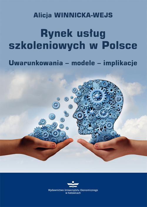 Tytuł: Rynek usług szkoleniowych w Polsce
Autor: Alicja Winnicka-Wejs
Wydawnictwo: Wydawnictwo Uniwersytetu Ekonomicznego w Katowicach
Formaty: PDF