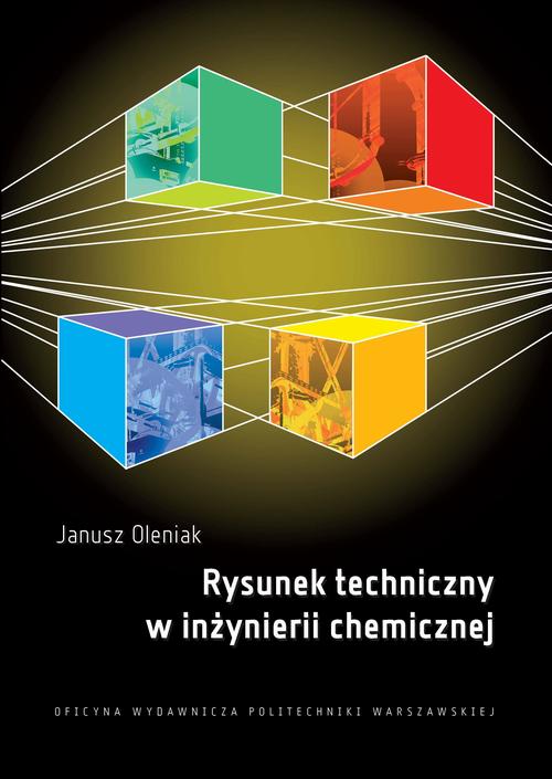 Tytuł: Rysunek techniczny w inżynierii chemicznej
Autor: Janusz Oleniak
Wydawnictwo: Oficyna Wydawnicza Politechniki Warszawskiej
Formaty: PDF