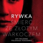 Tytuł: Rywka Śmierć ze złotym warkoczem
Autor: Michał Wójcik
Wydawnictwo: Wielka Litera
Formaty: EPUB, MOBI