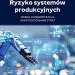 Tytuł: Ryzyko systemów produkcyjnych
Autor: Anna Burduk
Wydawnictwo: Wydawnictwo Naukowe PWN
Formaty: MOBI, EPUB