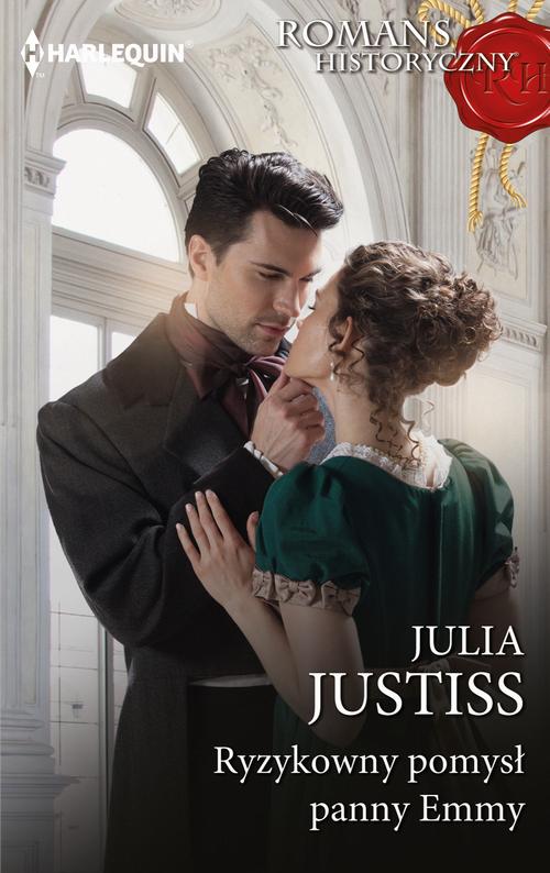 Tytuł: Ryzykowny pomysł panny Emmy
Autor: Julia Justiss
Wydawnictwo: Harlequin
Formaty: MOBI, EPUB