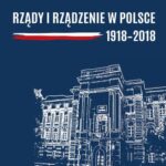 Tytuł: Rządy i rządzenie w Polsce 1918-2018
Autor: Grzegorz Rydlewski
Wydawnictwo: Elipsa Dom Wydawniczy i Handlowy
Formaty: PDF