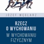 Rzecz o wychowaniu w wychowaniu fizycznym — okładka e-booka