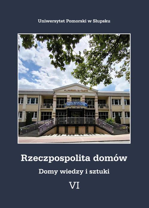 Tytuł: Rzeczpospolita domów VI. Domy wiedzy i sztuki
Autor: 
Wydawnictwo: Uniwersytet Pomorski w Słupsku
Formaty: PDF