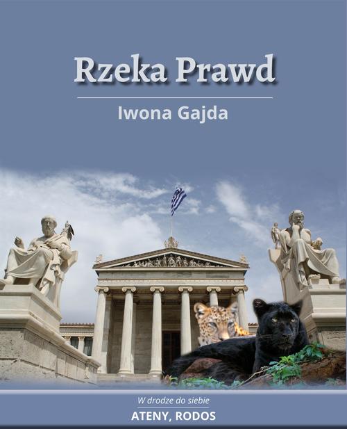Tytuł: Rzeka Prawd
Autor: Iwona Gajda
Wydawnictwo: BPC Group Poland
Formaty: EPUB, PDF, MOBI