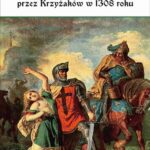 Rzeź i zniszczenie Gdańska przez Krzyżaków w 1308 roku — okładka e-booka