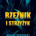 Tytuł: Rzeźnik i strzyżyk
Autor: Alaina Urquhart
Wydawnictwo: Czwarta Strona
Formaty: EPUB, MOBI