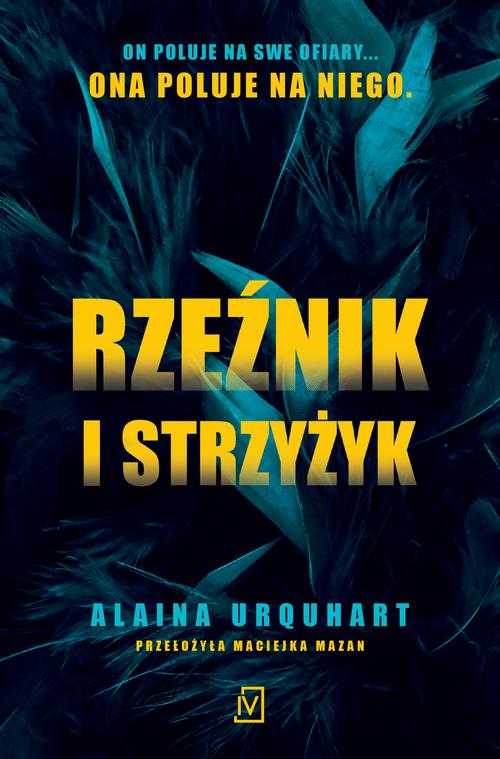 Tytuł: Rzeźnik i strzyżyk
Autor: Alaina Urquhart
Wydawnictwo: Czwarta Strona
Formaty: EPUB, MOBI