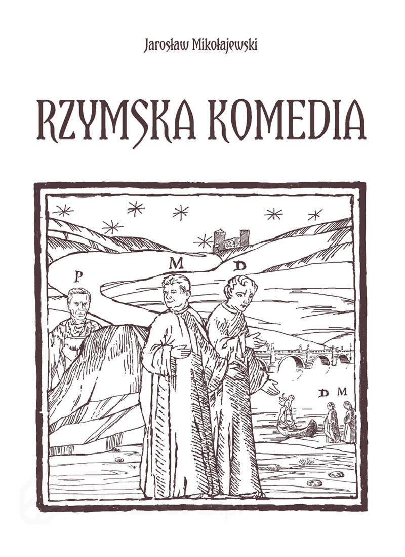 Tytuł: Rzymska komedia
Autor: Jarosław Mikołajewski
Wydawnictwo: Wydawnictwo Agora
Formaty: EPUB, MOBI