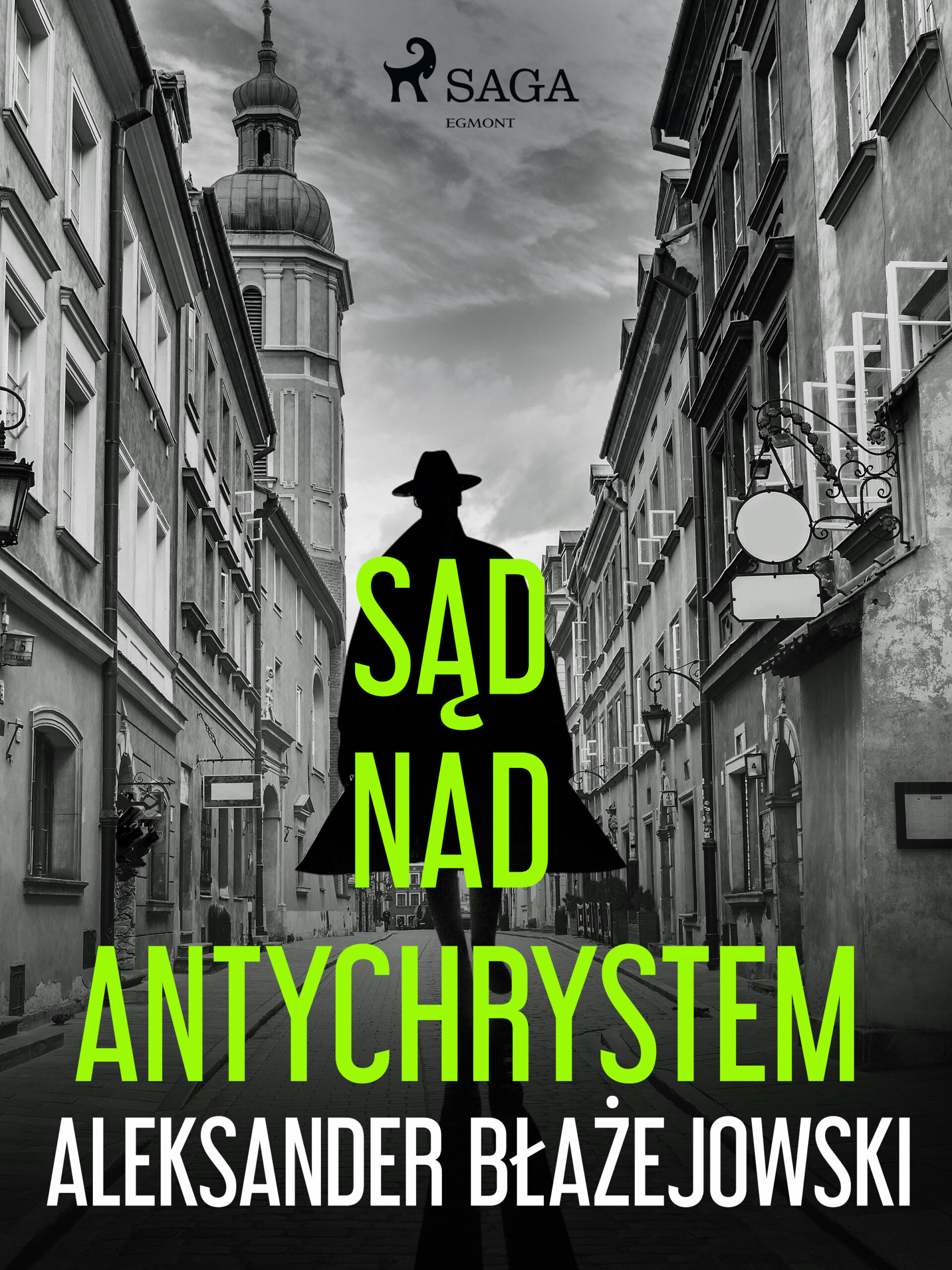Tytuł: Sąd nad Antychrystem
Autor: Aleksander Błażejowski
Wydawnictwo: SAGA Egmont
Formaty: EPUB, MOBI
