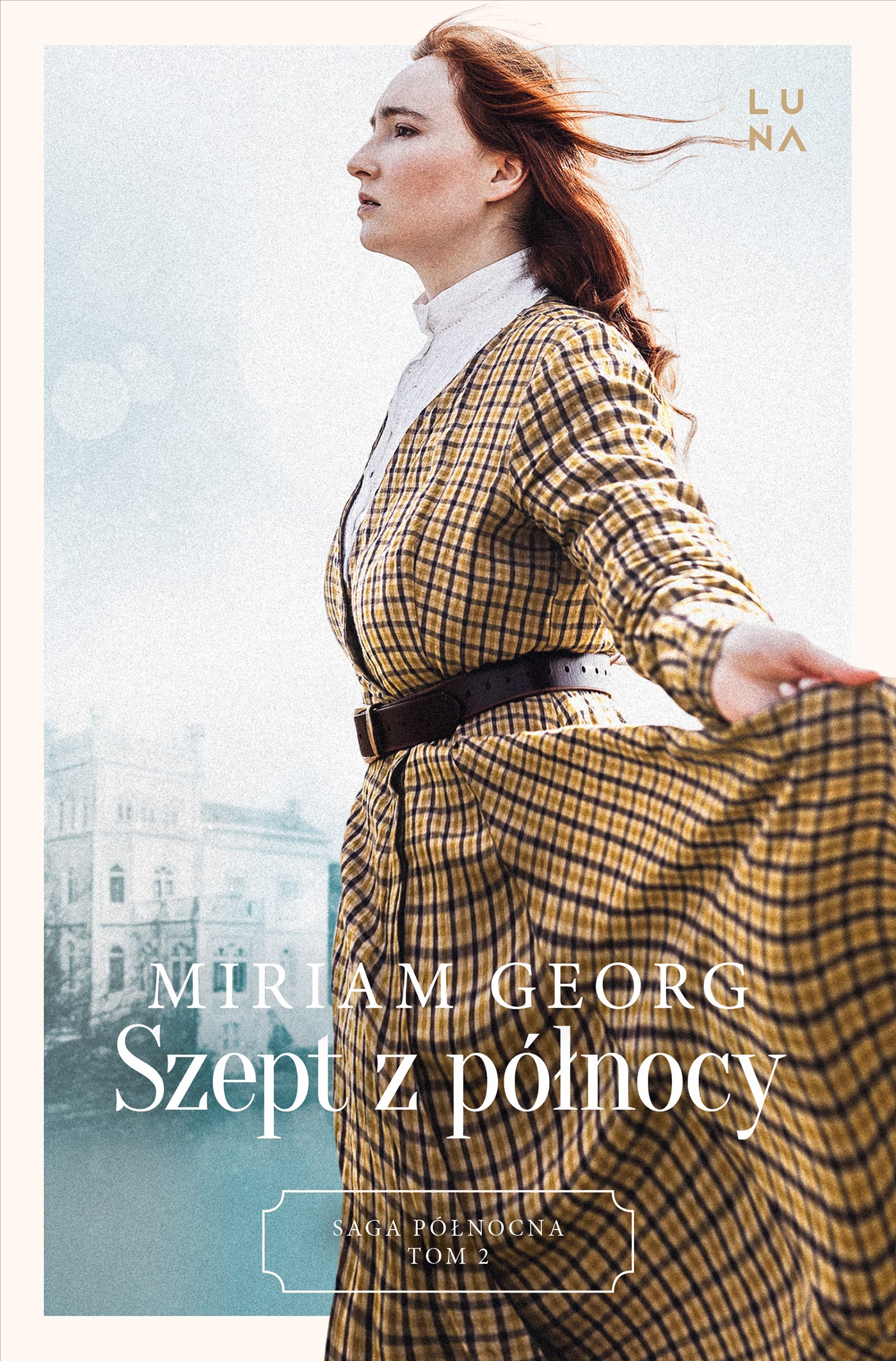 Tytuł: Saga północna (#2). Szept z północy. Saga Północna Tom 2
Autor: Miriam Georg
Wydawnictwo: Wydawnictwo Luna
Formaty: EPUB, MOBI