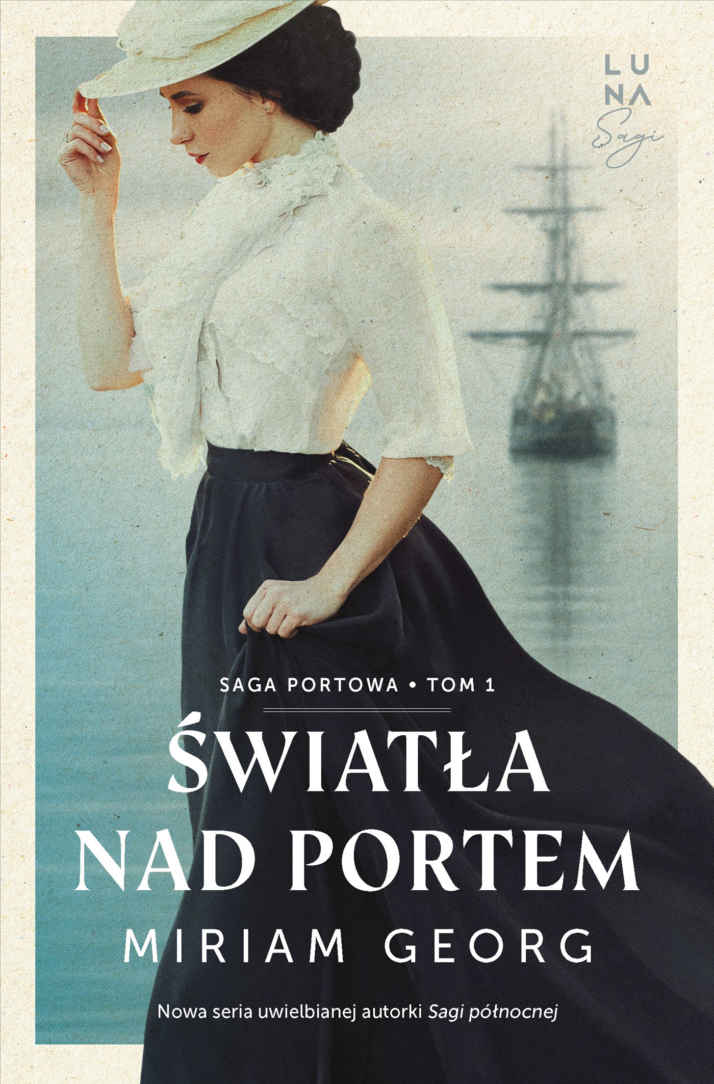 Tytuł: Saga portowa (#1). Światła nad portem. Saga portowa Tom. 1
Autor: Miriam Georg
Wydawnictwo: Wydawnictwo Luna
Formaty: EPUB, MOBI