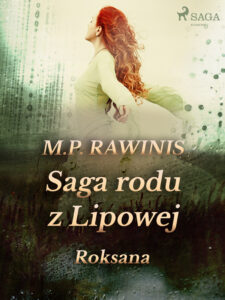 Saga rodu z Lipowej. Saga rodu z Lipowej 15: Roksana — okładka e-booka