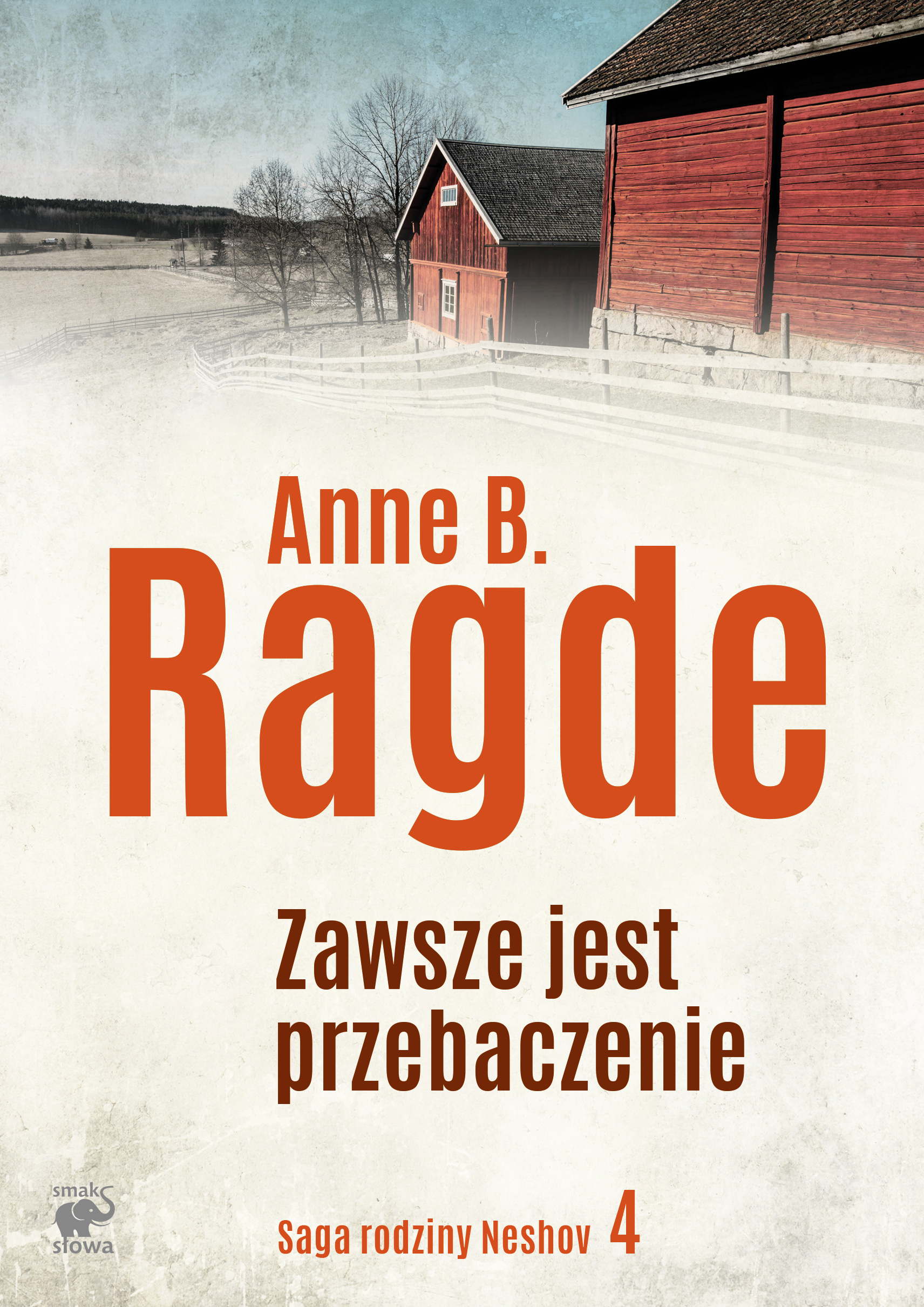 Tytuł: Saga rodziny Neshov (tom 4). Zawsze jest przebaczenie
Autor: Anne B. Ragde
Wydawnictwo: Smak Słowa
Formaty: EPUB, MOBI