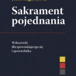 Sakrament pojednania Wskazówki dla spowiadającego się i spowiednika — okładka e-booka