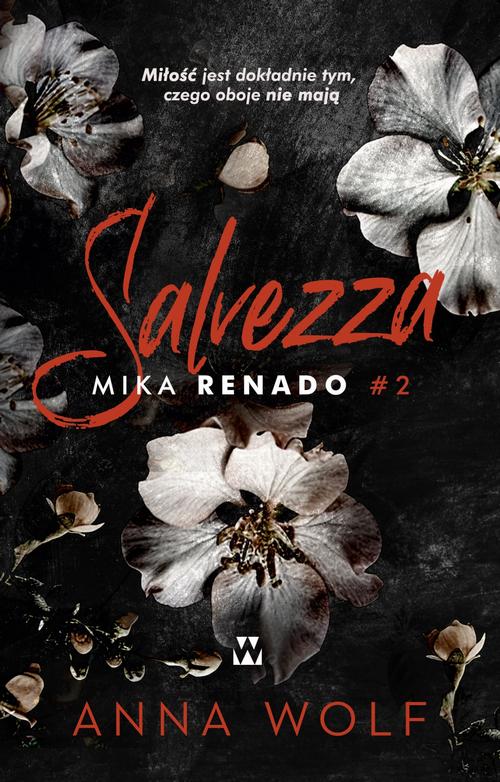 Tytuł: Salvezza.
Autor: Anna Wolf
Wydawnictwo: Wydawnictwo Wolf
Formaty: EPUB, MOBI