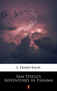 Sam Steele’s Adventures in Panama — okładka e-booka
