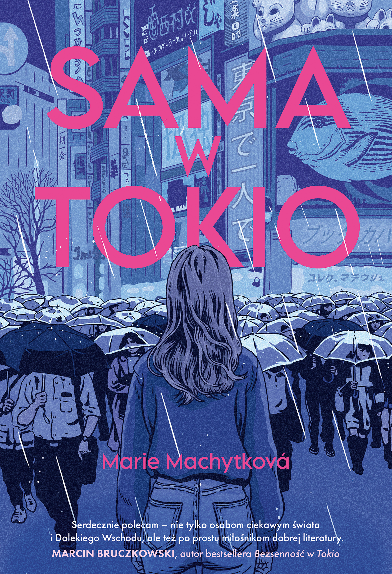 Tytuł: Sama w Tokio
Autor: Marie Machytková
Wydawnictwo: Koncept
Formaty: EPUB, MOBI