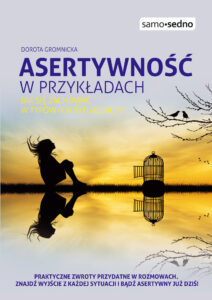 Samo Sedno - Asertywność w przykładach. Jak zachować się w typowych sytuacjach — okładka e-booka