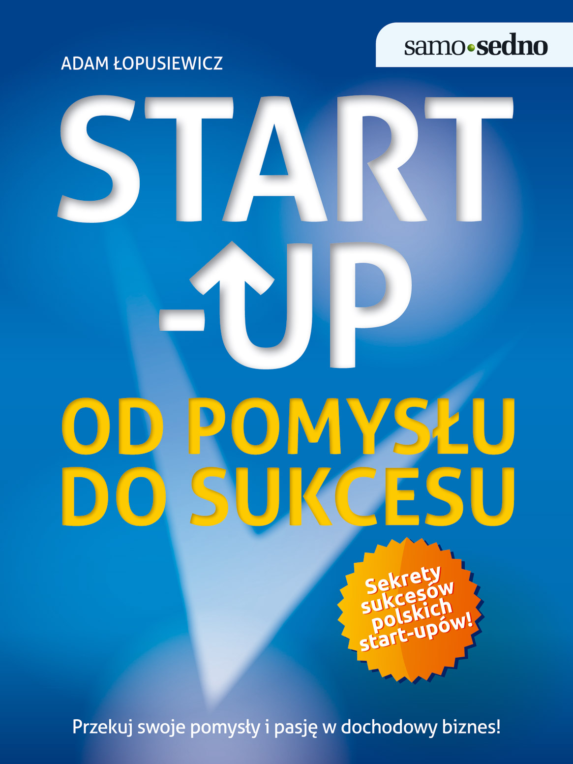 Samo Sedno - Start-up. Od pomysłu do sukcesu — okładka e-booka