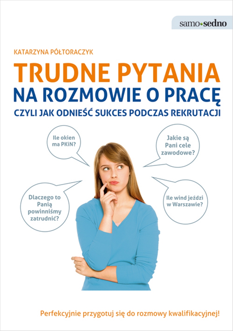 Samo Sedno - Trudne pytania na rozmowie o pracę, czyli jak odnieść sukces podczas rekrutacji — okładka e-booka